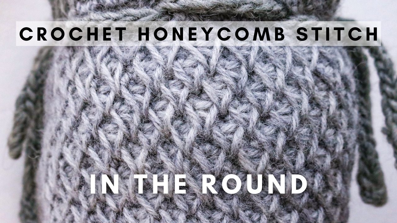 How make the Crochet Honeycomb Stitch in the Round
