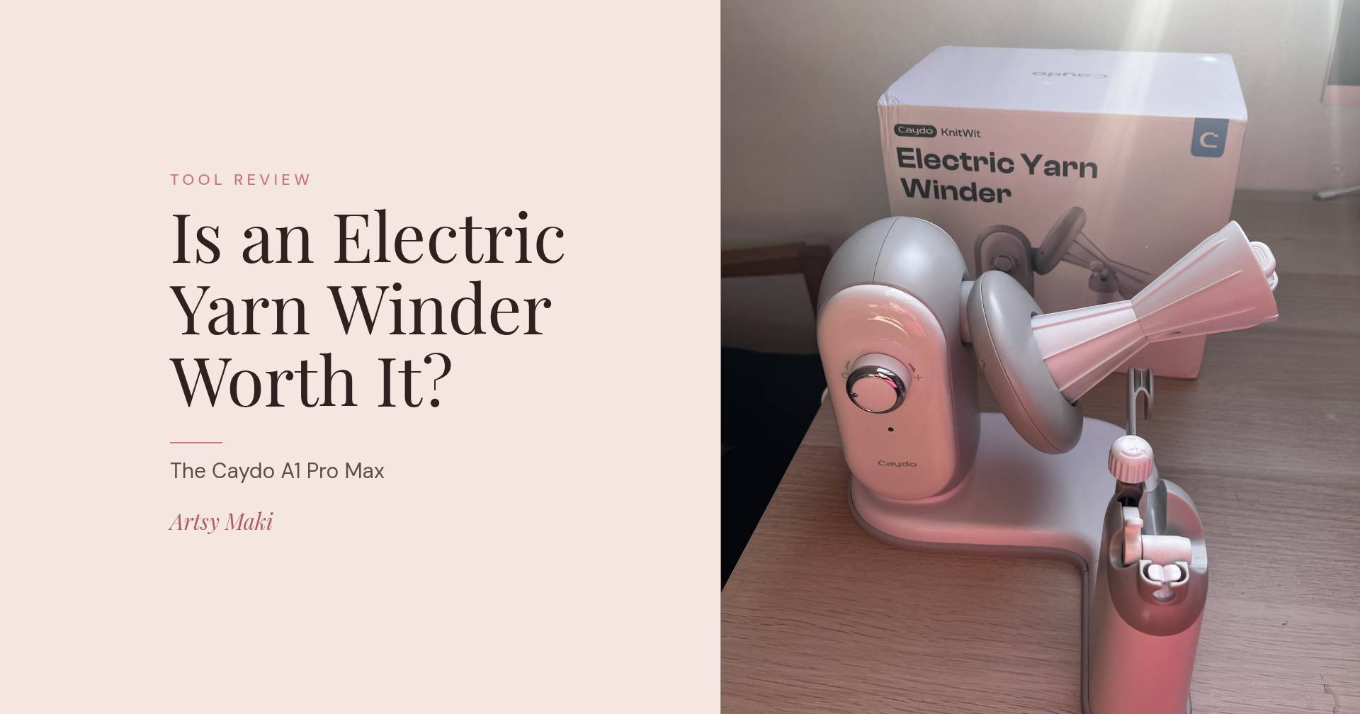 Caydo A1 Pro Max Review: Is an Electric Yarn Winder Worth It?