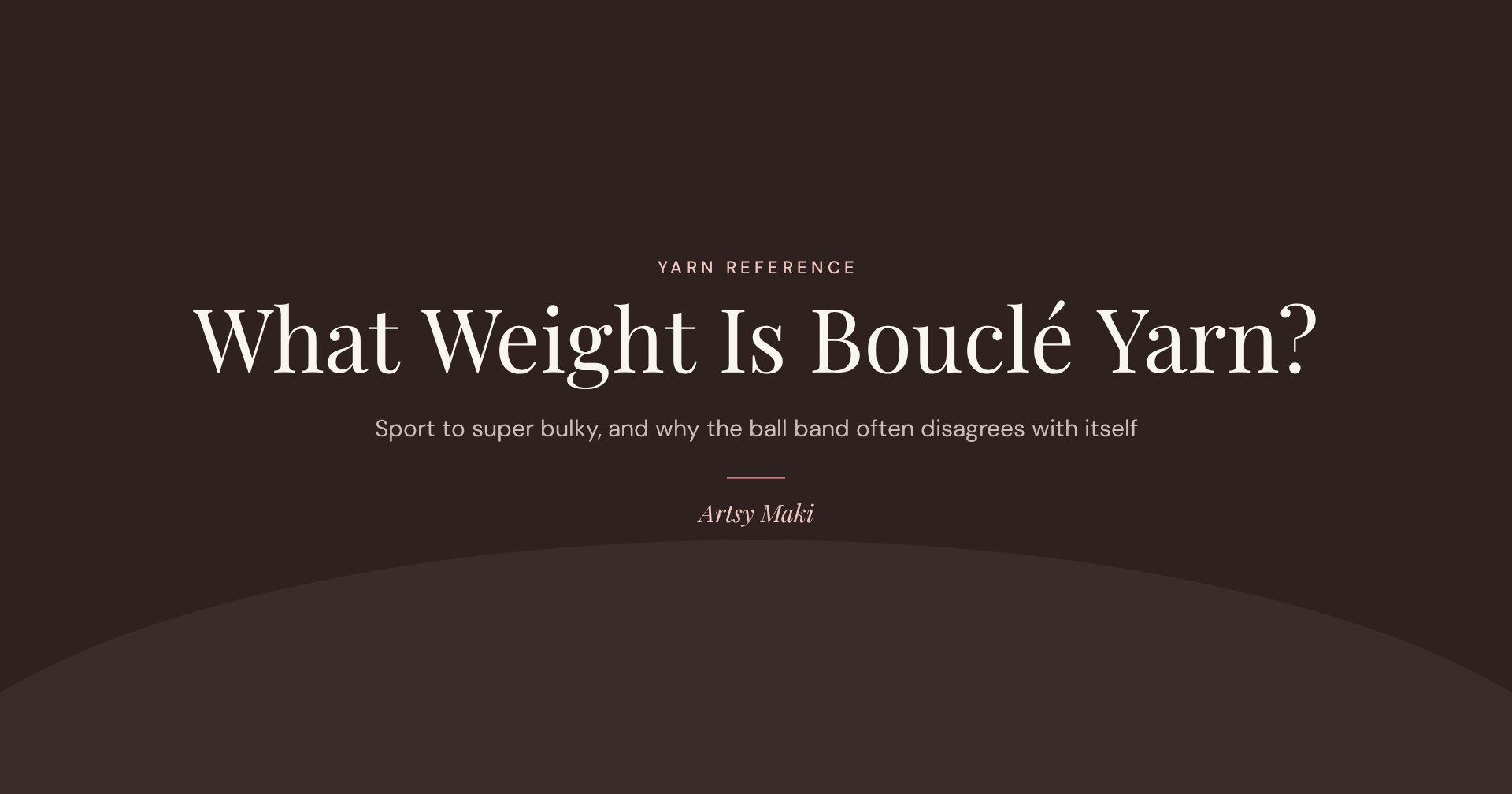 What Weight Is Bouclé Yarn, Really?